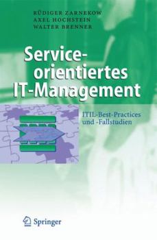 Hardcover Serviceorientiertes It-Management: ITIL-Best-Practices und -Fallstudien [German] Book