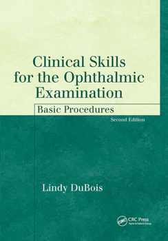 Paperback Clinical Skills for the Ophthalmic Examination: Basic Procedures Book