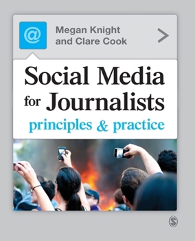Paperback Social Media for Journalists: Principles and Practice Book