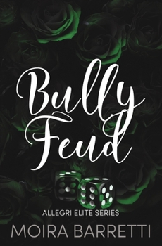Bully Feud - Book #2 of the Allegri Elite High School