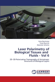 Paperback Laser Polarimetry of Biological Tissues and Fluids - Vol 6 Book