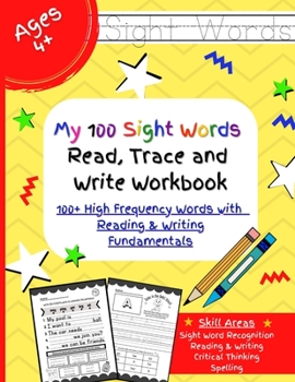 Paperback My 100 sight words read, trace and write workbook- 100+ High Frequency words with reading & writing fundamentals Book