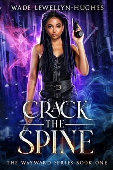 Paperback Crack the Spine: The Wayward Series Book