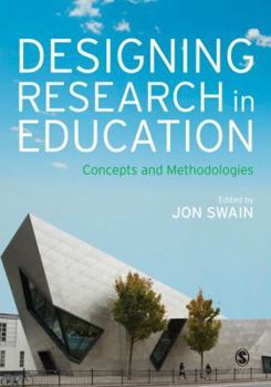 Paperback Designing Research in Education: Concepts and Methodologies Book