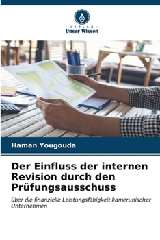 Paperback Der Einfluss der internen Revision durch den Prüfungsausschuss [German] Book