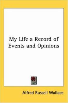 My Life a Record of Events and Opinions