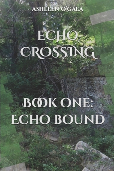 Paperback Echo Crossing: Book One: Echo Bound Book