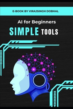 Paperback AI Tools for Beginners: Simple Guides to Using AI Tools in Daily Life or Business Book