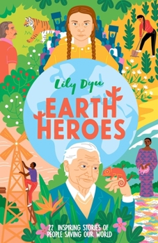 Hardcover Earth Heroes: Twenty-Two Stories of People Saving Our World Book