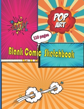 Blank Comic Sketchbook: Draw Your Own Comics . for artists .  perfect both Kids and Adults with Variety of Templates