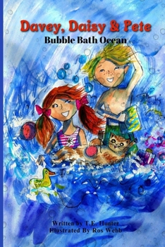 Paperback Davey, Daisy & Pete: Bubble Bath Ocean: Imagine With Davey, Daisy & Pete Book