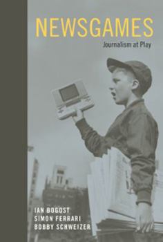 Hardcover Newsgames: Journalism at Play Book