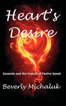 Paperback Heart's Desire: Sananda and the Council of Twelve Speak Book