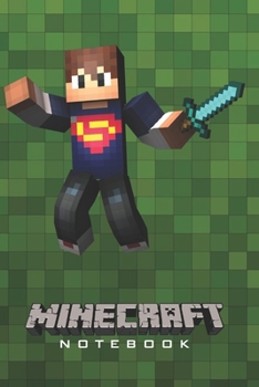 Minecraft Notebook: Player's Notebook, Sketchbook, Diary, Journal, For Kids, For A Gift, To School  | 120 College Ruled Blank Pages | 6” x 9” (Green Collection – Superman) (Minecraft College ruled)