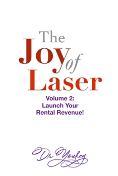 Paperback THE JOY OF LASER Volume 2: Launch Your Rental Revenue Book