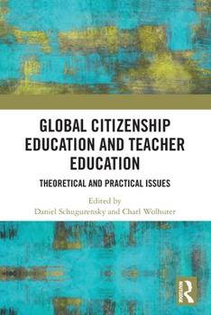 Paperback Global Citizenship Education in Teacher Education: Theoretical and Practical Issues Book