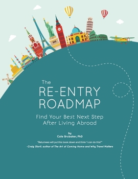 Paperback The Re-entry Roadmap: Find Your Best Next Step After Living Abroad Book