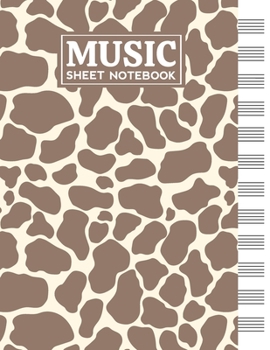 Music Sheet Notebook: Blank Staff Manuscript Paper with Giraffe Skin Themed Cover Design