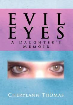Hardcover Evil Eyes: A Daugther's Memoir Book