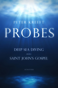Paperback Probes: Deep Sea Diving Into Saint John's Gospel: Questions for Individual or Group Study Book