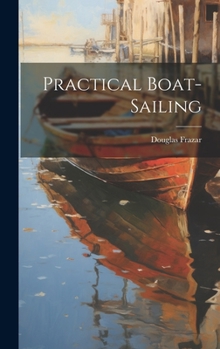 Hardcover Practical Boat-Sailing Book