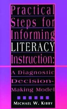Paperback Practical Steps for Informing Literacy Instruction: A Diagnostic Decision-Making Model Book