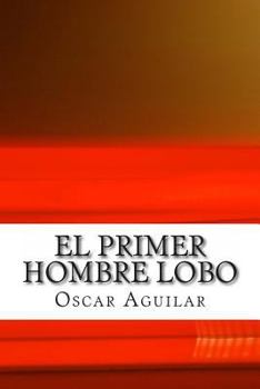 Paperback El primer hombre lobo [Spanish] Book