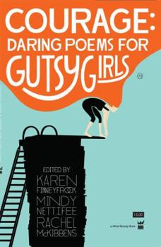 Paperback Courage: Daring Poems for Gutsy Girls Book