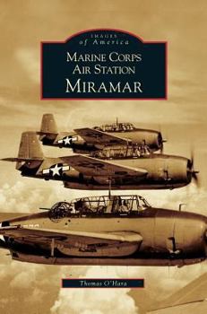 Hardcover Marine Corps Air Station Miramar Book