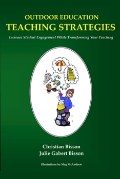 Paperback Outdoor Education Teaching Strategies: Increase Student Engagement While Transforming Your Teaching Book