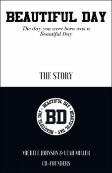 Paperback Beautiful Day: The Day You Were Born Was a Beautiful Day Book
