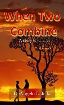 Paperback When Two Combine: A Story of Chance Book