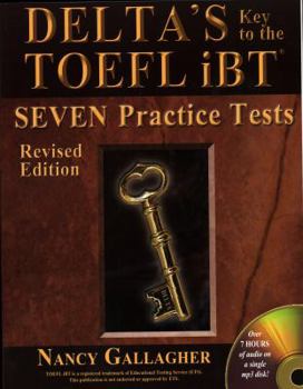 Paperback Delta's Key to the TOEFL Ibt(r) Seven Practice Tests Book