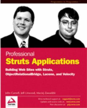 Paperback Professional Struts Applications: Building Web Sites with Struts, Objectrelationalbridge, Lucene, and Velocity Book