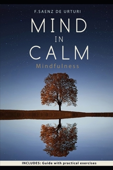 Paperback MIND in CALM: Guide do start meditating using MINDFULNESS as a tool for STRESS, anxiety, unhappiness and exhaustion management to li Book