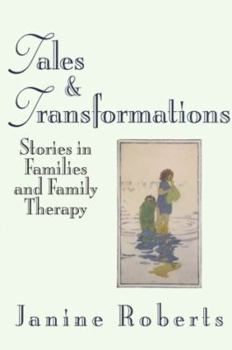 Hardcover Tales and Transformations: Stories in Families and Family Therapy Book
