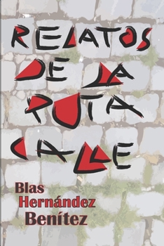 Paperback Relatos de la puta calle [Spanish] Book