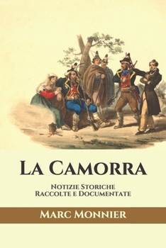 Paperback La Camorra: Notizie Storiche Raccolte e Documentate [Italian] Book