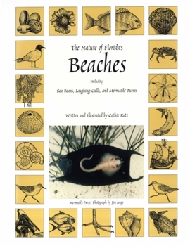 Paperback The Nature of Florida's Beaches: Including Sea Beans, Laughing Gulls and Mermaids' Purses Book