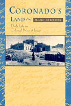 Paperback Coronado's Land: Essays on Daily Life in Colonial New Mexico Book