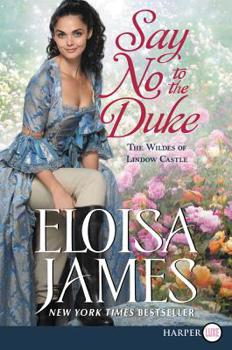 Say No to the Duke : The Wildes of Lindow Castle - Book #4 of the Wildes of Lindow Castle