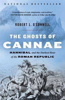 Paperback The Ghosts of Cannae: Hannibal and the Darkest Hour of the Roman Republic Book