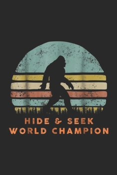 hide&seek world champion: Hide and Seek World Champion Retro Bigfoot Vintage Journal/Notebook Blank Lined Ruled 6x9 100 Pages