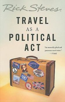 Paperback Rick Steves' Travel as a Political Act Book