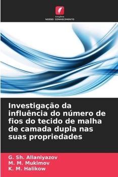 Paperback Investigação da influência do número de fios do tecido de malha de camada dupla nas suas propriedades [Portuguese] Book