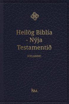 Hardcover The Holy Bible New Testament in Icelandic - Heilög Biblía - Nýja Testamentið [Icelandic] Book