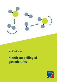 Paperback Kinetic modelling of gas mixtures Book