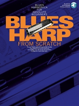 Paperback Blues Harp from Scratch: Blues Harmonica for Absolute Beginners [With *] Book