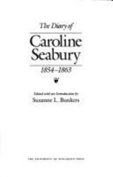 The Diary of Caroline Seabury, 1854-1863 (Wisconsin Studies Autobiography) - Book  of the Wisconsin Studies in Autobiography