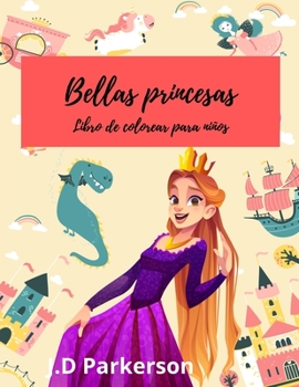 Paperback Bellas Princessas: Libro para colorear de hadas - Libro para colorear de princesas-Libro para ni?os [Spanish] Book